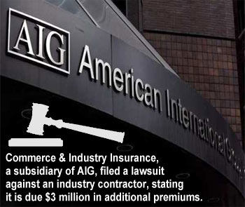 AIG sues contractor for $3 million to collect adjusted premiums