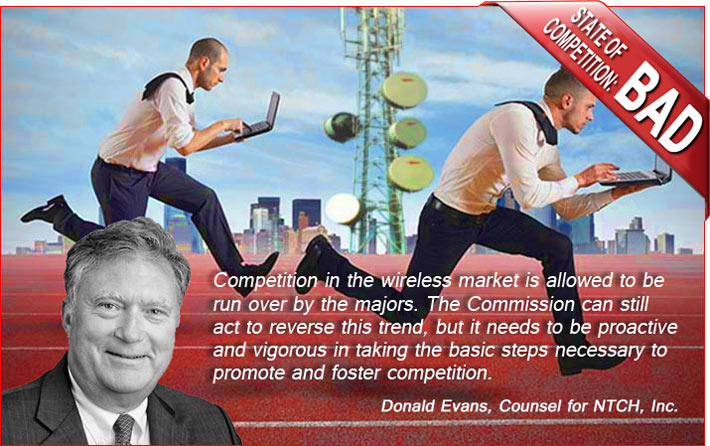 Former wireless provider NTCH's counsel Donald Evans says competition is not alive and well, as claimed by AT&T and Verizon. NTCH believes that Verizon's roaming rates are onerous and has been detrimental to the success of localized carriers.
