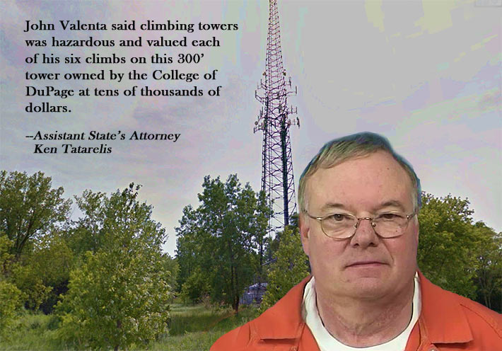 John Valenta traded in his 30-plus year career as a radio engineer at DuPage College for an aviation orange prison jumpsuit. He felt he was due an extra $400,000 in compensation because he had to climb the college station's tower five or six times.