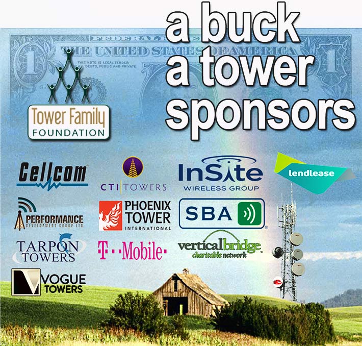 Tower companies that are truly concerned about injured towers workers or the family of a deceased worker killed on a job site are joining together in a 'buck a tower' or more program to support those in their time of need.